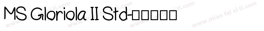 MS Gloriola II Std字体转换